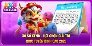 Xổ Số Keno - Lựa Chọn Giải Trí Trực Tuyến Đỉnh Cao 2026